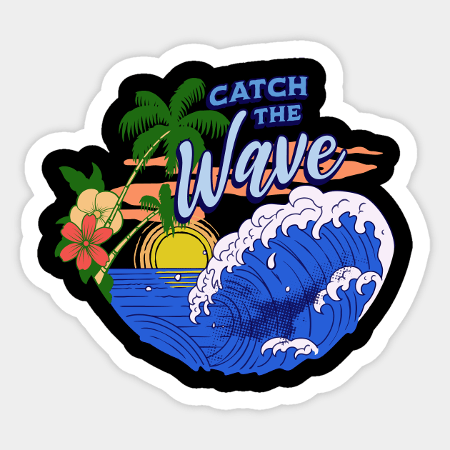 Catch the Wave Sticker by shipwrecked2020